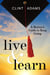 Live & Learn: A Retiree's Guide to Keep Going