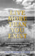 Live More Than You Exist
