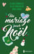 Un mariage pour Noël - L'héritier d'une princesse - Les fiancés de Noël - Une alliance pour Noël