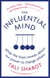 The Influential Mind - What the Brain Reveals About Our Power to Change Others