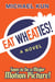 Eat Wheaties! A Wry Novel of Celebrity, Fandom and Breakfast Cereal
