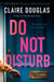 Do Not Disturb - A Novel