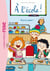 A l'école ! 02 - Vive la cantine !