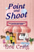 Point and Shoot - First Glance Photography Cozy Mystery Series, #4