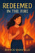 Redeemed in the Fire