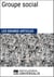 Groupe social - Les Grands Articles d'Universalis