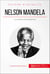 Nelson Mandela - Le combat contre l'apartheid