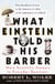 What Einstein Told His Barber - More Scientific Answers to Everyday Questions