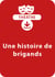 Une histoire de brigands (10-11 ans) - Une pièce à télécharger