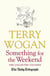 Something for the Weekend - The Collected Columns of Sir Terry Wogan