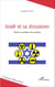 Israël et sa dissuasion - Histoire politique d'un paradoxe