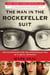 The Man in the Rockefeller Suit - The Astonishing Rise and Spectacular Fall of a Serial Impostor