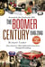 The Boomer Century 1946-2046 - How America's Most Influential Generation Changed Everything