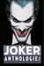 Joker Anthologie - Les plus grands méfaits du Clown Prince du crime