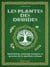 Les plantes des druides - Symbolisme, pouvoirs magiques et recettes de la tradition celtique