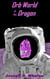 Orb World of the Dragon - Dragon World, #7