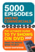 5000 Episodes and No Commercials - The Ultimate Guide to TV Shows On DVD
