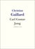 Carl Gustav Jung - Vie et Oeuvre de Carl Gustav Jung