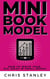 Mini Book Model: How to Write Your Big Ideas in Small Books - Mini Book Publishing, #1