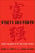 Wealth and Power - China's Long March to the Twenty-first Century