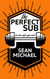 The Perfect Sub - Iron Eagle Gym, #2