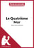 Le Quatrième Mur de Sorj Chalandon (Fiche de lecture) - Analyse complète et résumé détaillé de l'oeuvre