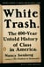 White Trash - The 400-Year Untold History of Class in America