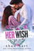 Her Wish - Wish, #2
