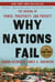 Why Nations Fail - The Origins of Power, Prosperity, and Poverty