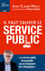 Il faut sauver le service public