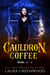 Cauldron Coffee Shop Volume 2 - Cauldron Coffee Shop