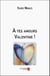 À tes amours Valentine !