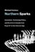 Northern Sparks - Innovation, Technology Policy, and the Arts in Canada from Expo 67 to the Internet Age