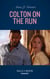 Colton On The Run