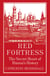 Red Fortress - The Secret Heart of Russia's History