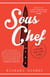 Sous Chef - 24 Hours on the Line