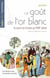 Le gôut de l’or blanc - Le sucre en France au XVIIIesiècle