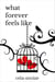 What Forever Feels Like - Fragile Heart, #3