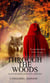 Through the Woods - A Little Red Riding Hood Novel, #2