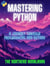 Mastering Python: A Journey  Through Programming and Beyond