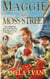Maggie of Moss Street - Love, tragedy and a woman's struggle to do what's right