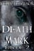 Death Mark: Episode 2 - Death Mark, #2