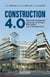 Construction 4.0 - Reinventer le bâtiment grâce au numérique : BIM, DfMA, Lean Management...