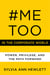 #MeToo in the Corporate World - Power, Privilege, and the Path Forward