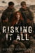 Risking It All