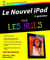 Nouvel Ipad 3e génération pour les nuls