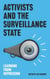 Activists and the Surveillance State - Learning from Repression