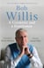 Bob Willis: A Cricketer and a Gentleman - The Sunday Times Bestseller