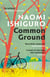 Common Ground - Did you ever have a friend who made you see the world differently?