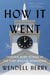 How It Went - Thirteen More Stories of the Port William Membership